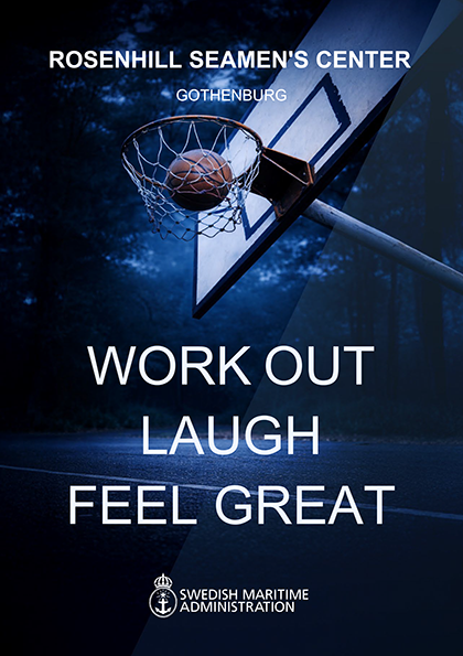 A basketball in a hoop. The overlay text says Rosenhill Seamen's Center, Work out, Laugh, Feel great, Swedish Maritime Administration
